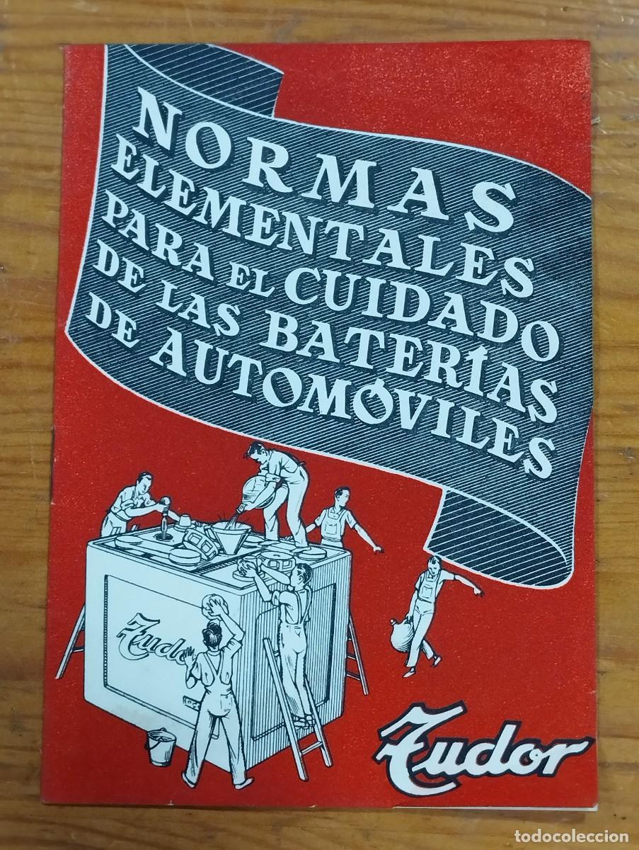 Cat&aacute;logos publicit&aacute;rios: FOLLETO &rdquo;NORMAS CUIDADO BATERIAS AUTOM&Oacute;VILES TUDOR&rdquo;.