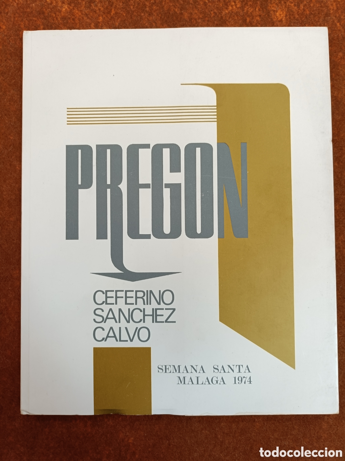 Werbekataloge: PREGON CEFERINO S&Aacute;NCHEZ CALVO. SEMANA SANTA MALAGA 1974.