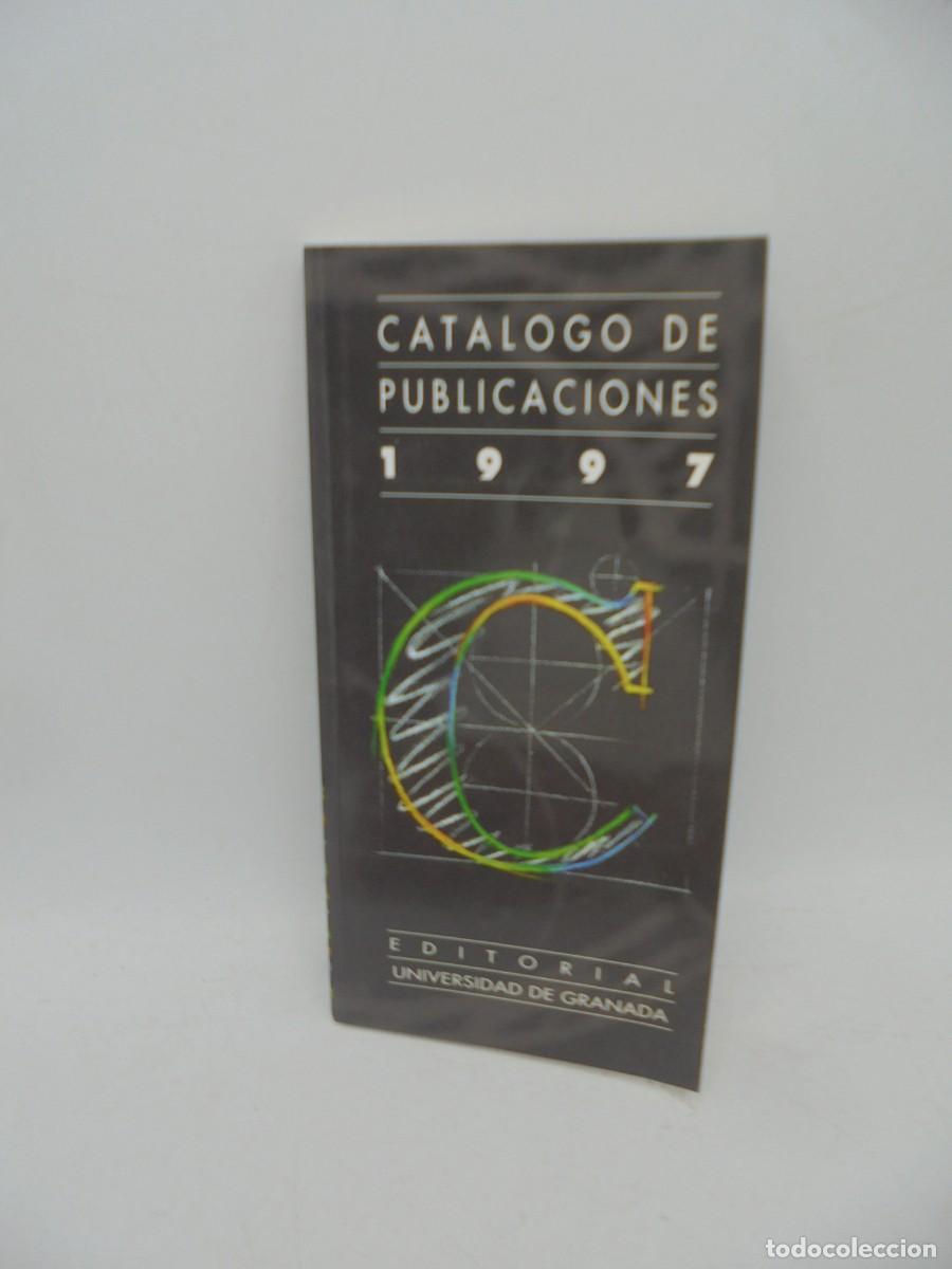 Catalogues publicitaires: CATALOGO DE PUBLICACIONES. 1997. EDITORIAL UNIVERSIDAD DE GRANADA. PAGS : 189.