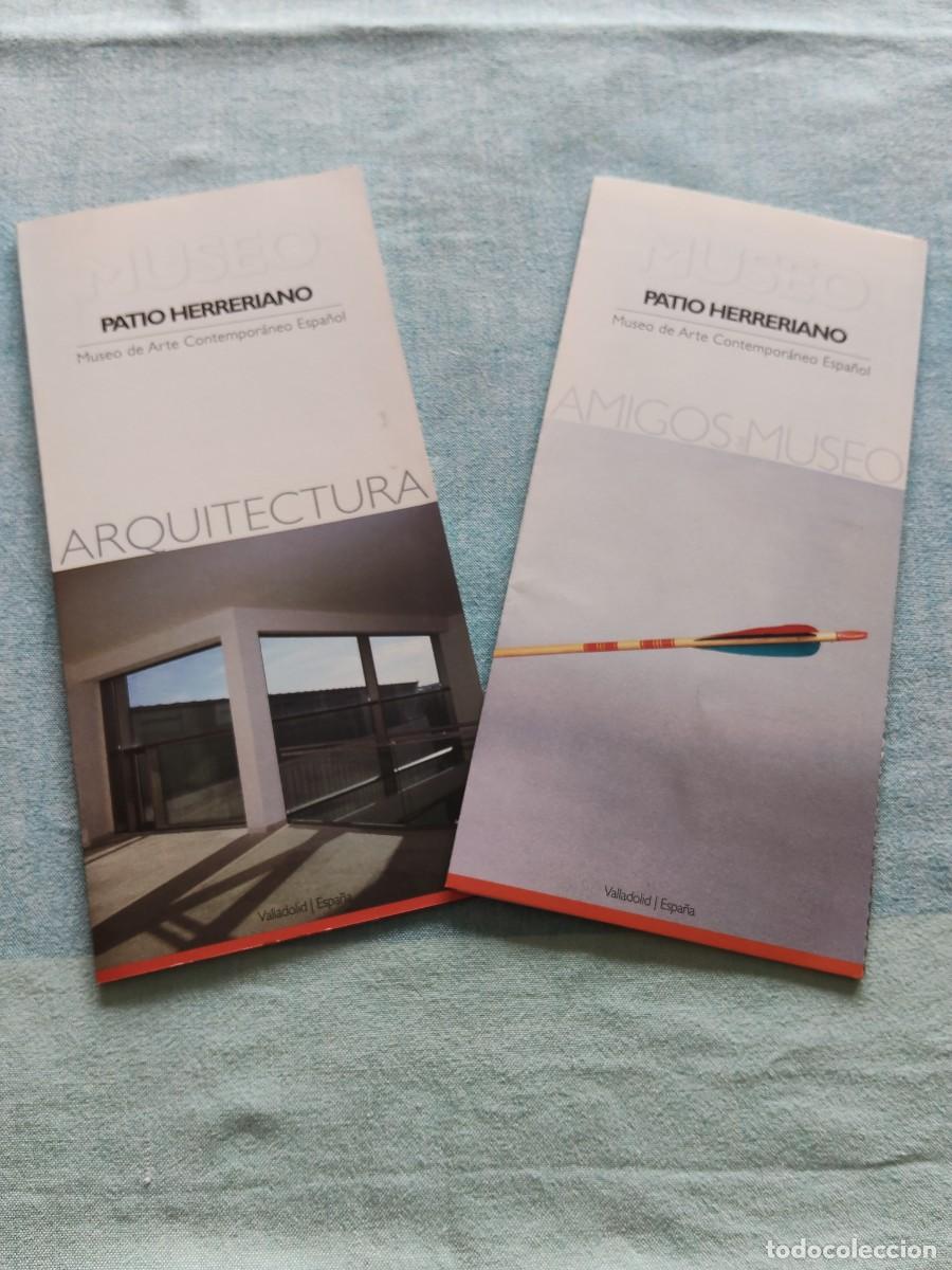 Werbekataloge: 2 FOLLETOS PATIO HERRERIANO MUSEO DE ARTE CONTENPORANEO DE VALLADOLID ARQUITECTURA Y AMIGOS MUSEO