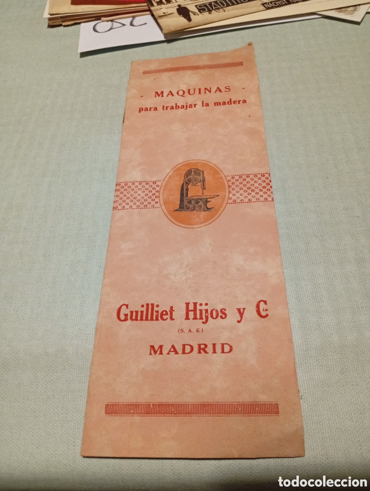 Catalogues publicitaires: Cat&aacute;logo antiguo maquinas para trabajar la madera,Guilliet Hijos y Cia, Madrid