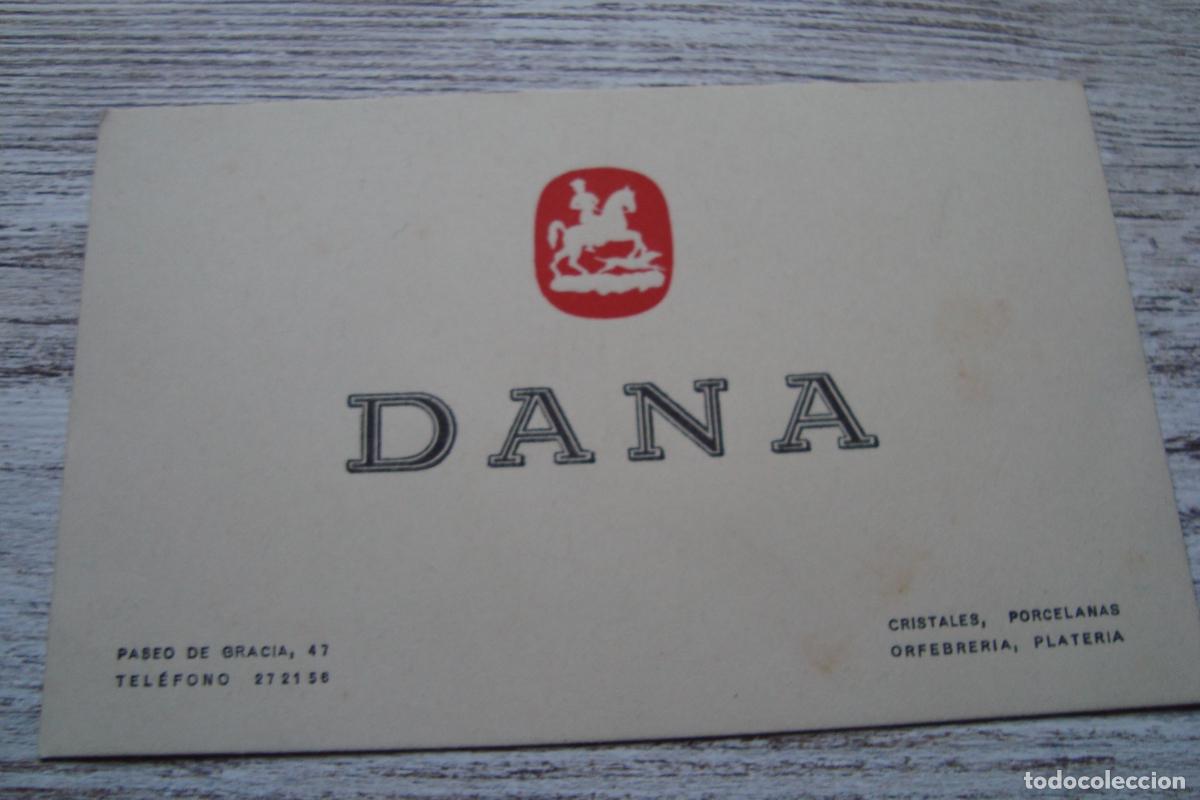 Cataloghi pubblicitari: ANTIGUA TARJETA COMERCIAL DANA CRISTALES PORCELANAS ORBRERIA. PASEO GRACIA 47 BARCELONA