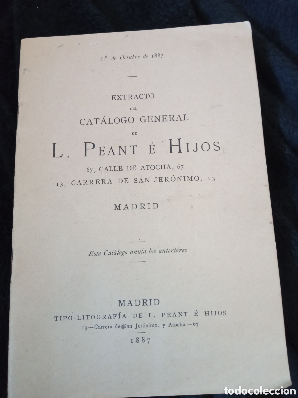 Cataloghi pubblicitari: Antiguo Extracto del Catalogo General de L. Peant E Hijos, Madrid 1887.