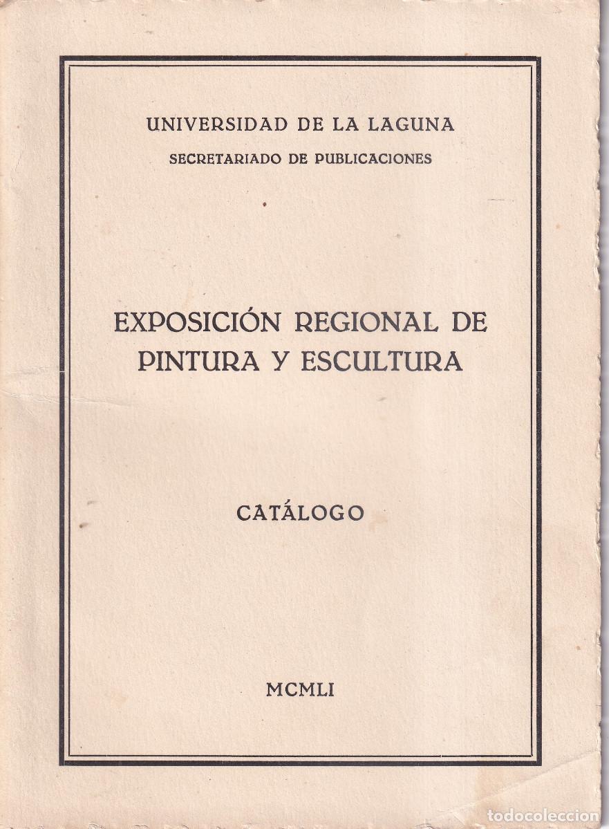 Catalogues publicitaires: CATALOGO EXPOSICION REGIONAL DE PINTURA Y ESCULTURA UNIVERSIDAD DE LA LAGUNA 1951
