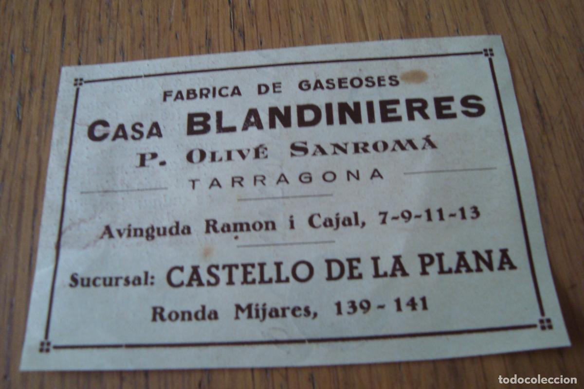 Cataloghi pubblicitari: ANTIGUA PUBLICIDAD FABRICA GASEOSAS CASA BLANDINIERES- P. OLIV&Eacute; SANROM&Aacute;. TARRAGONA 1934. CASTELLON