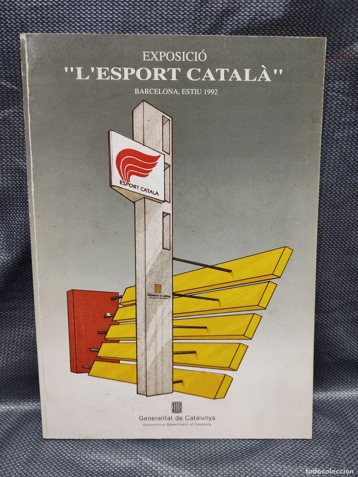 Werbekataloge: L'ESPORT CATALA. CATALOGO DE LA EXPOSICION. BARCELONA 1992. CON MUCHAS FOTOGRAFIAS