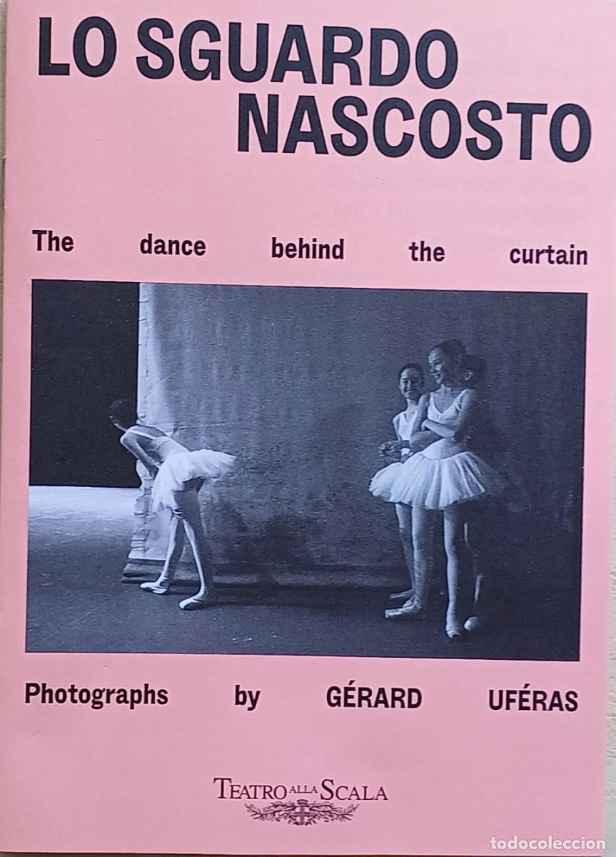 Werbekataloge: Scala de Mil&aacute;n. &rdquo;Lo sguardo nascoto&rdquo;. Exposici&oacute;n fotogr&aacute;fica. G&egrave;rard Uf&egrave;ras.