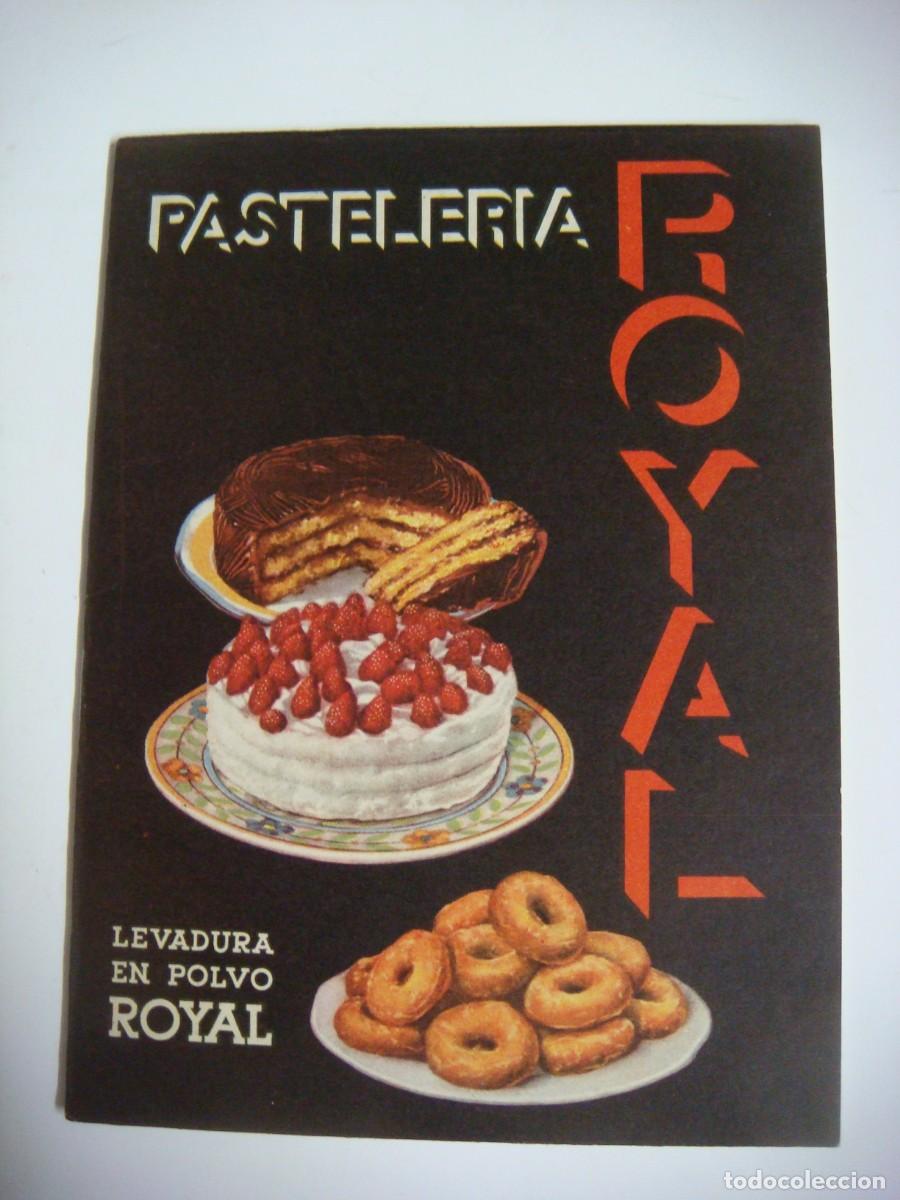 Cat&aacute;logos publicit&aacute;rios: LIBRILLO ANTIGUO RECETARIO DE PASTELERIA ROYAL-CAJ-B-N&ordm;-127