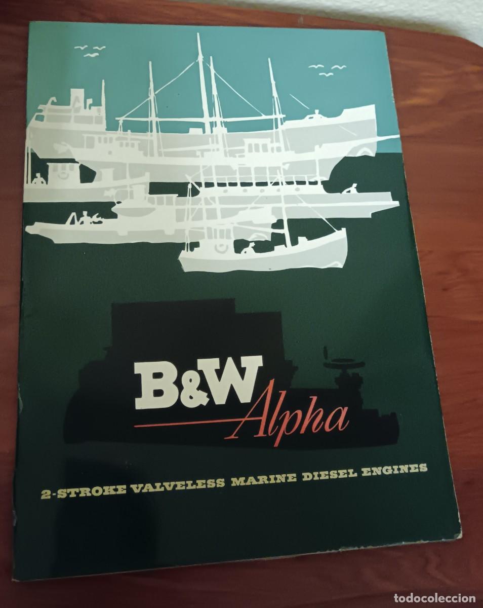 Catalogues publicitaires: CAT&Aacute;LOGO PUBLICITARIO BURMEISTER&WAIN'S ALPHA 2-STROKE VALVELESS MARINE DIESEL ENGINES EN INGL&Eacute;S