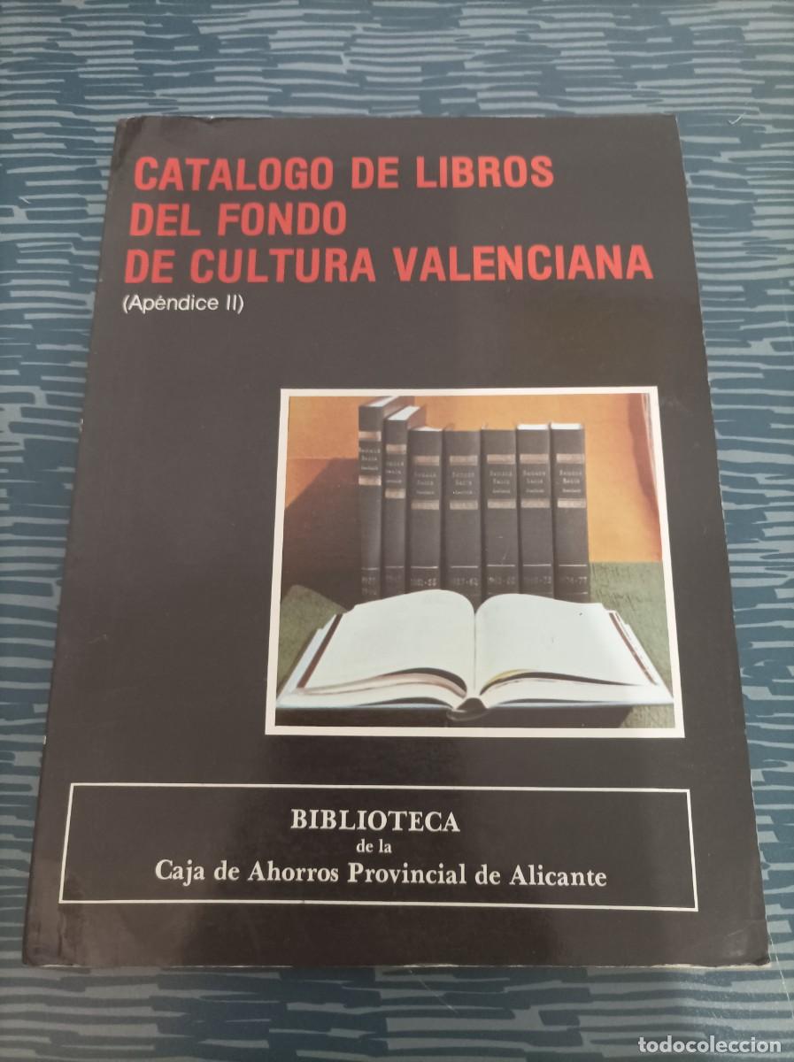 Cat&aacute;logos publicitarios: CATALOGO DE LIBROS DEL FONDO DE CULTURA VALENCIANA, AP&Eacute;NDICE II, ALICANTE 1984,VER FOTOS.