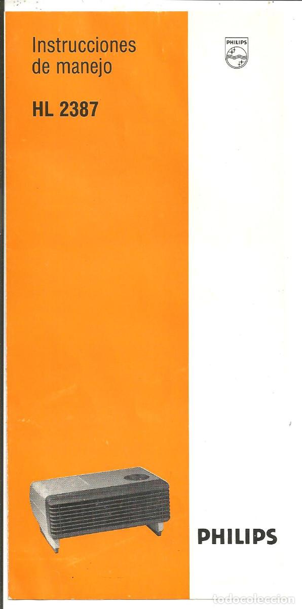 Catalogues publicitaires: FOLLETO INSTRUCCIONES Y GARANTIA DE CALEFACTOR, TERMOVENTILADOR PHILIPS HL-2387
