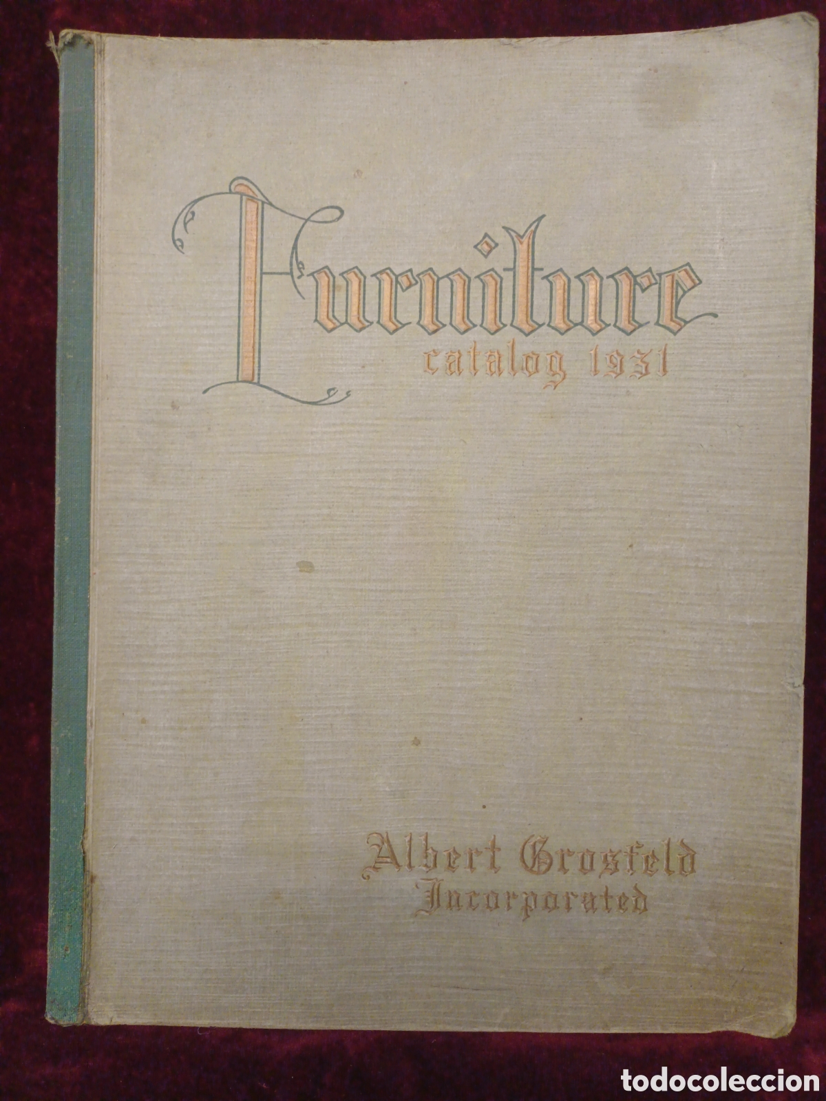 Cataloghi pubblicitari: CATALOGO DE MUEBLES - A&Ntilde;O 1931 - ALBERT GROSFELD - 184 P&Aacute;GINAS - 24 X 32 CM