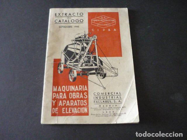 Cataloghi pubblicitari: CATALOGO PUBLICITARIO 1946 COMERCIAL INDUSTRIAL PALLARES MADRID Y LEON MAQUINARIA PARA OBRAS