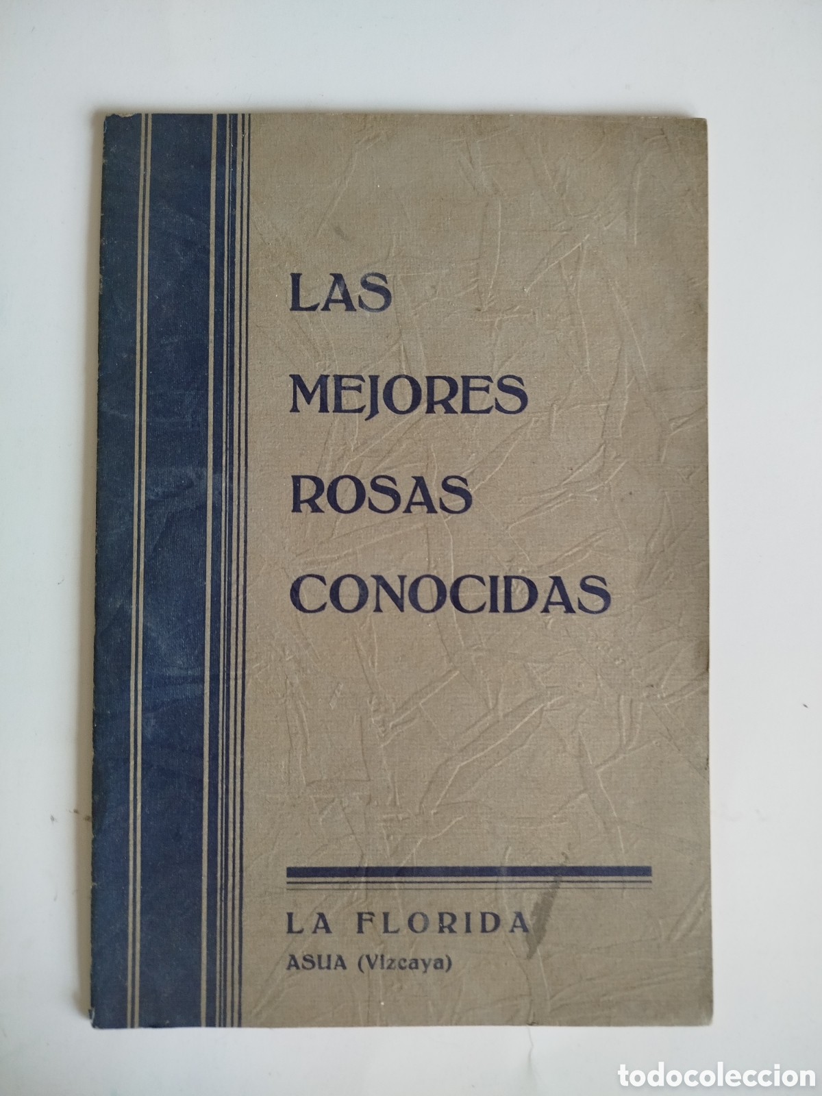 Cat&aacute;logos publicitarios: CATALOGO. LAS MEJORES ROSAS CONOCIDAS. LA FLORIDA. ERANDIO-ASUA, VIZCAYA. 1932-1933.
