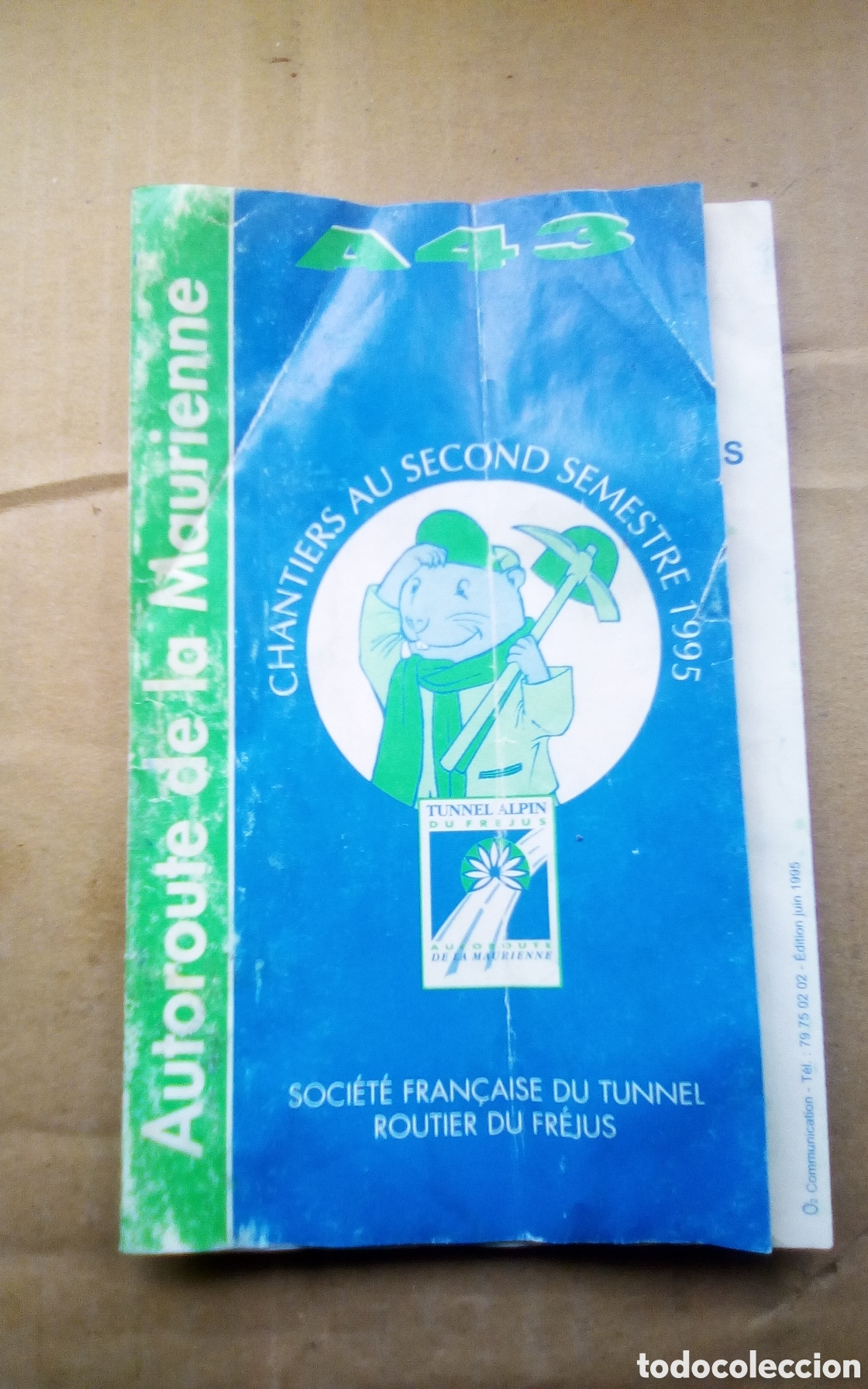 Cat&aacute;logos publicitarios: Folleto. A43. Autoroute de la Maurienne. Chantiers au second semestre 1995. Tunel Alpin du Frejus.