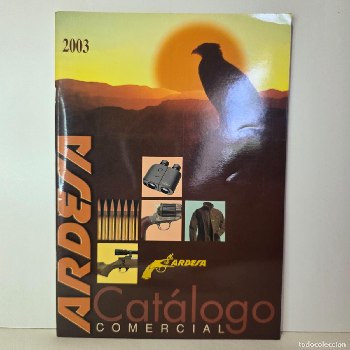 Cat&aacute;logos publicitarios: Cat&aacute;logo Ardesa 2003 armas caza rifles munici&oacute;n &oacute;ptica Pietta Taurus