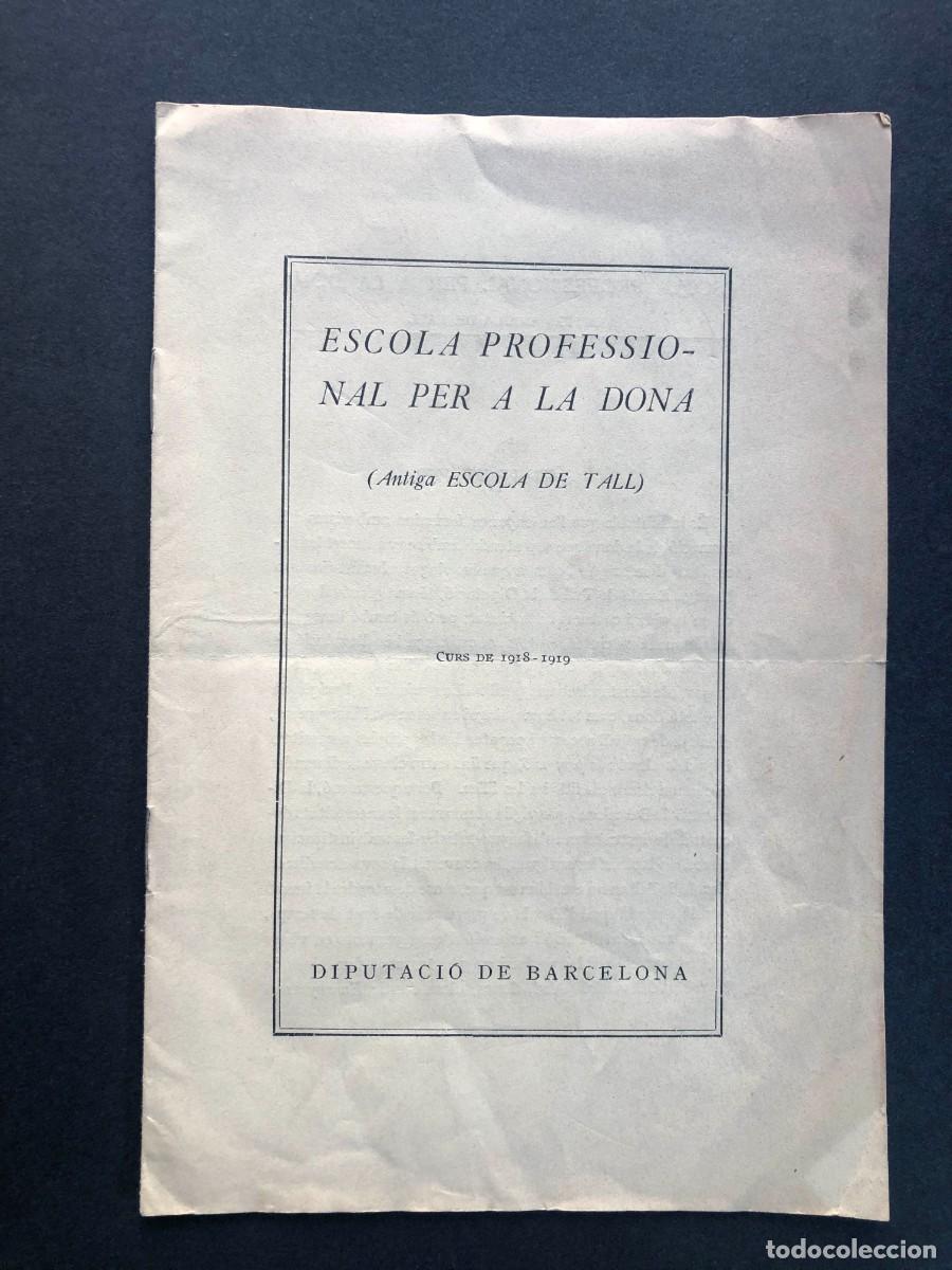 Cat&aacute;logos publicitarios: ESCOLA PROFESSIONAL PER A LA DONA CURS 1918 - 1919 / BARCELONA / ANTIGA ESCOLA DE TALL