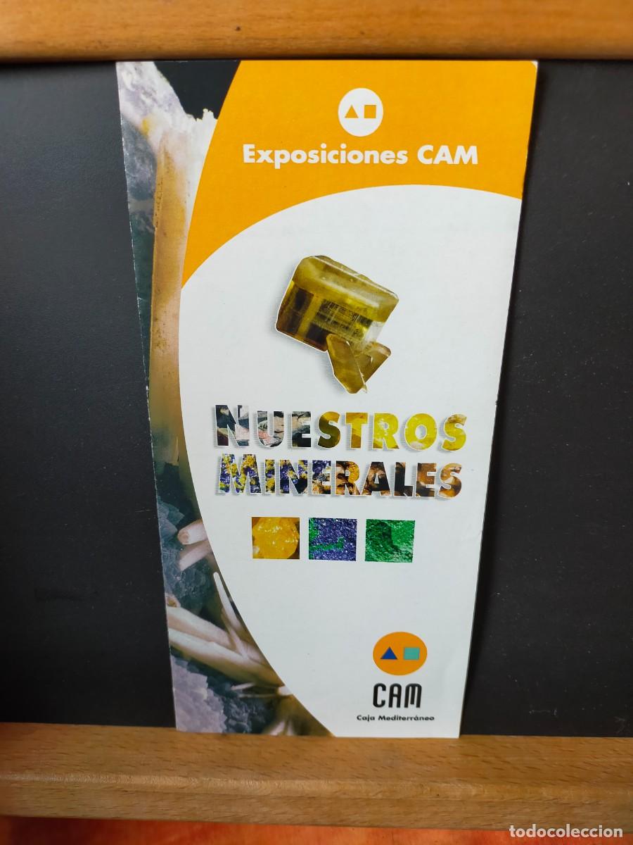 Cat&aacute;logos publicitarios: NUESTROS MINERALES. CAJA MEDITERR&Aacute;NEA. EXPOSICIONES CAM. POZUELO DE ALRC&Oacute;N. ALICANTE 2008-09