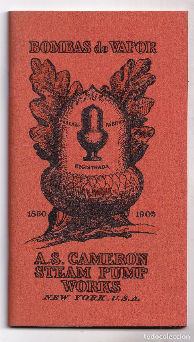 Cat&aacute;logos publicitarios: FOLLETO ILUSTRADO DE BOMBAS DE VAPOR A.S. CAMERON PUMP WORKS. NUEVA YORK. 1905