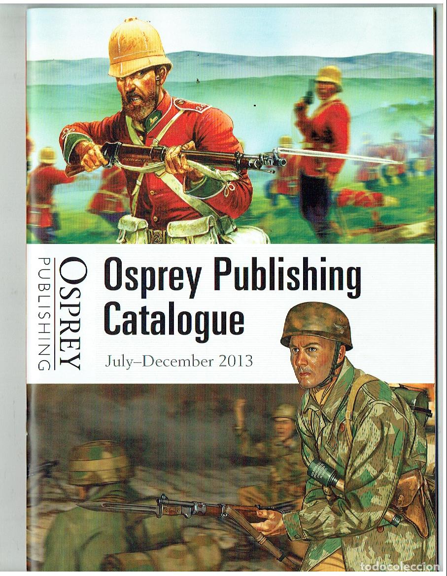 Cat&aacute;logos publicitarios: OSPREY PUBLISHING CATALOGUE. JULY - DECEMBER 2013. (B/48.1)