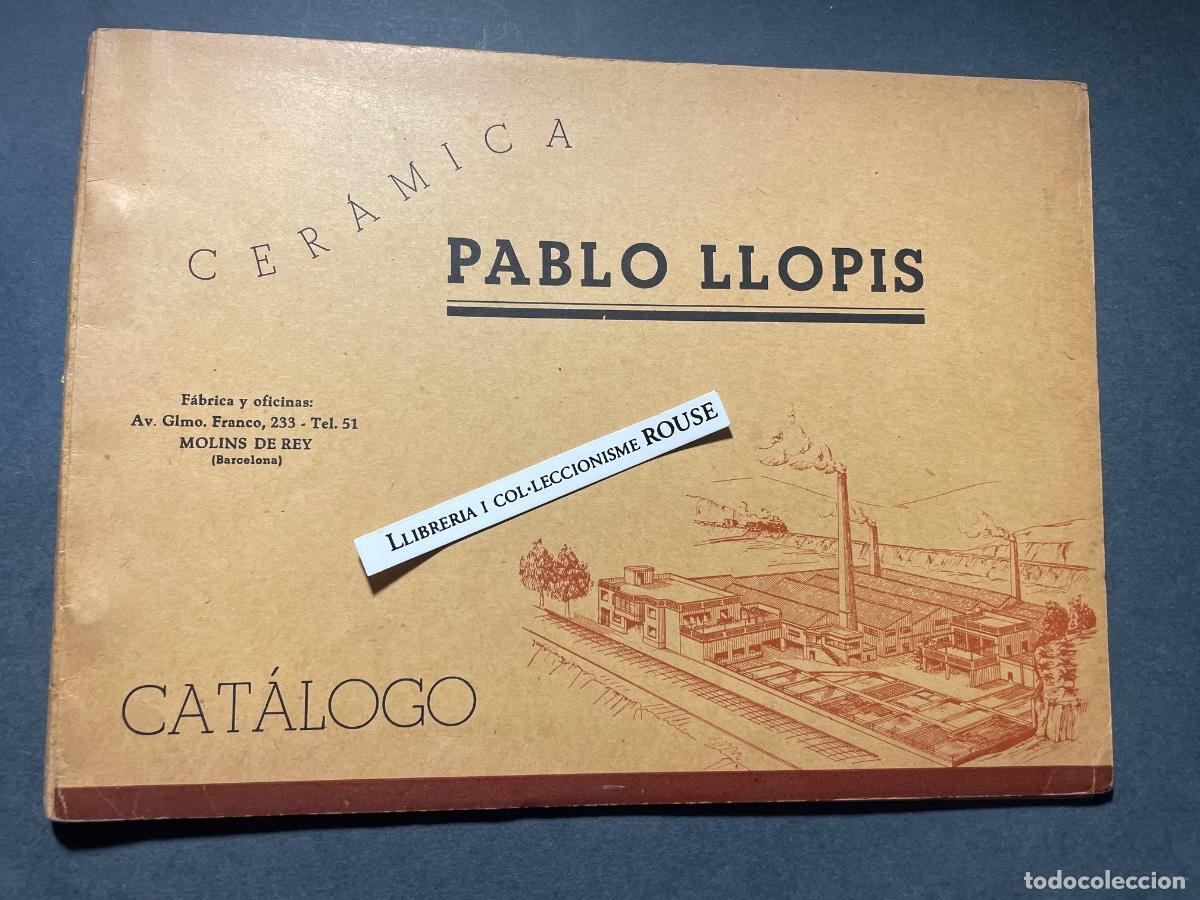 Cat&aacute;logos publicitarios: MOLINS DE REY - CERAMICA - ANTIGUO CATALOGO - CERAMICA PABLO LLOPIS AV. GLMO. FRANCO 233 - 1951 CER&Aacute;