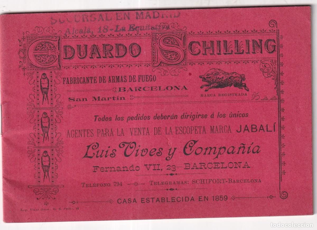 Cat&aacute;logos publicitarios: Eduardo Schilling cat&aacute;logo fabricante de armas de fuego. Luis Vives y compa&ntilde;&iacute;a Barcelona 1898 - 99