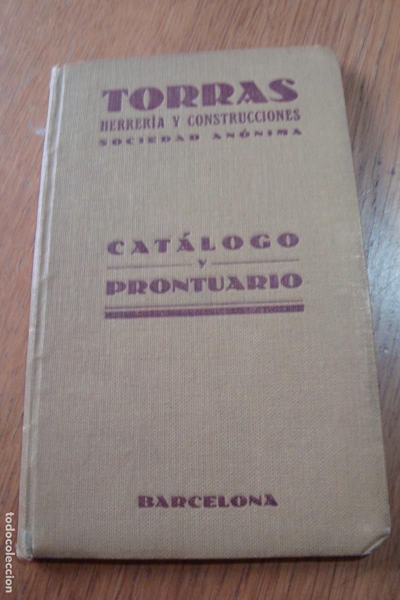Cat&aacute;logos publicitarios: ANTIGUO CATALOGO PRONTUARIO TORRAS HERRERIA Y CONSTRUCCIONES. BARCELONA 1928