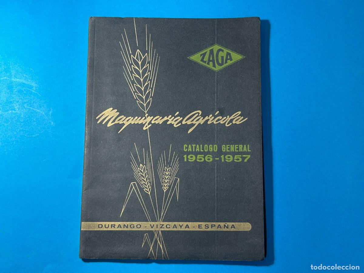 Cat&aacute;logos publicitarios: ZAGA CATALOGO DE MAQUINARIA AGRICOLA 1956-1957 DURANGO VIZCAYA