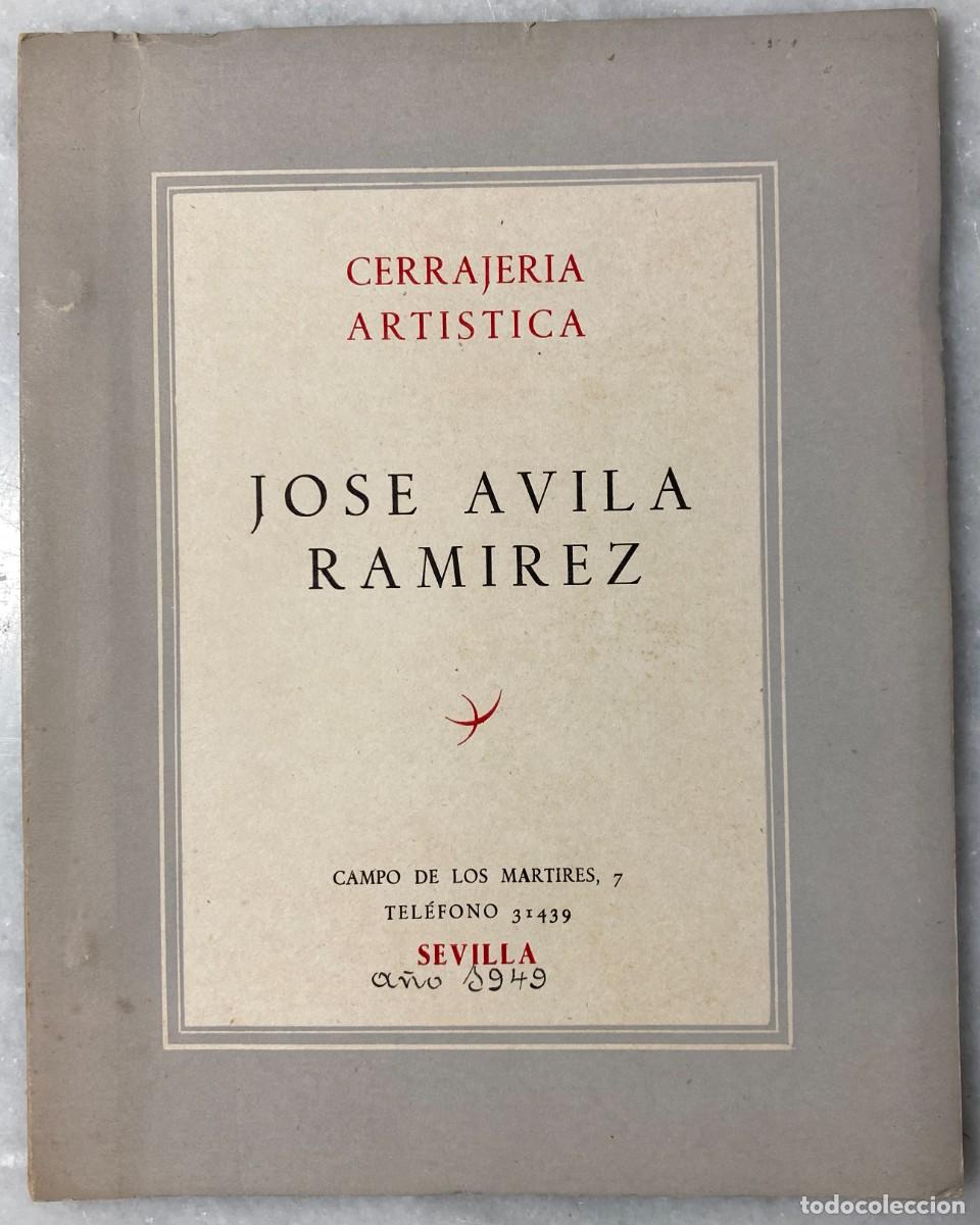 Cat&aacute;logos publicitarios: Muestrario. Cerrajer&iacute;a art&iacute;stica. Jos&eacute; &Aacute;vila Ramirez. Sevilla. 1949. Raro cat&aacute;logo. Artes decorativa