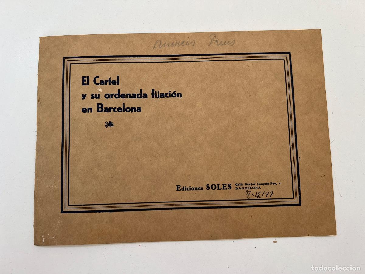 Cat&aacute;logos publicit&aacute;rios: CATALOGO EL CARTEL Y SU ORDENADA FIJACION EN BARCELONA EDICIONES SOLES A&Ntilde;OS 20