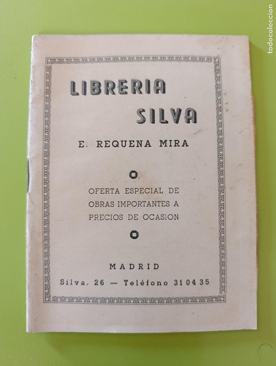 Cat&aacute;logos publicitarios: CAT&Aacute;LOGO. LIBRERIA SILVA. E REQUENA MIRA. OFERTA ESPECIAL DE OBRAS IMPORTANTES A PRECIOS DE OCASI&Oacute;N