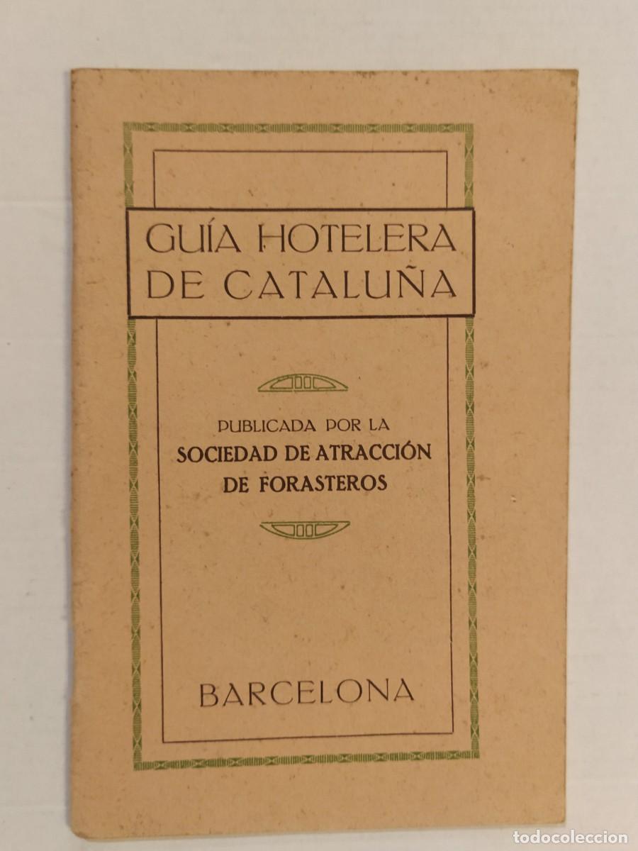 Cat&aacute;logos publicitarios: CATALUNYA HOTELES - GUIA HOTELERA DE CATALU&Ntilde;A - CATALOGO PUBLICIDAD ANTIGUO - HOTEL -VER FOTOS