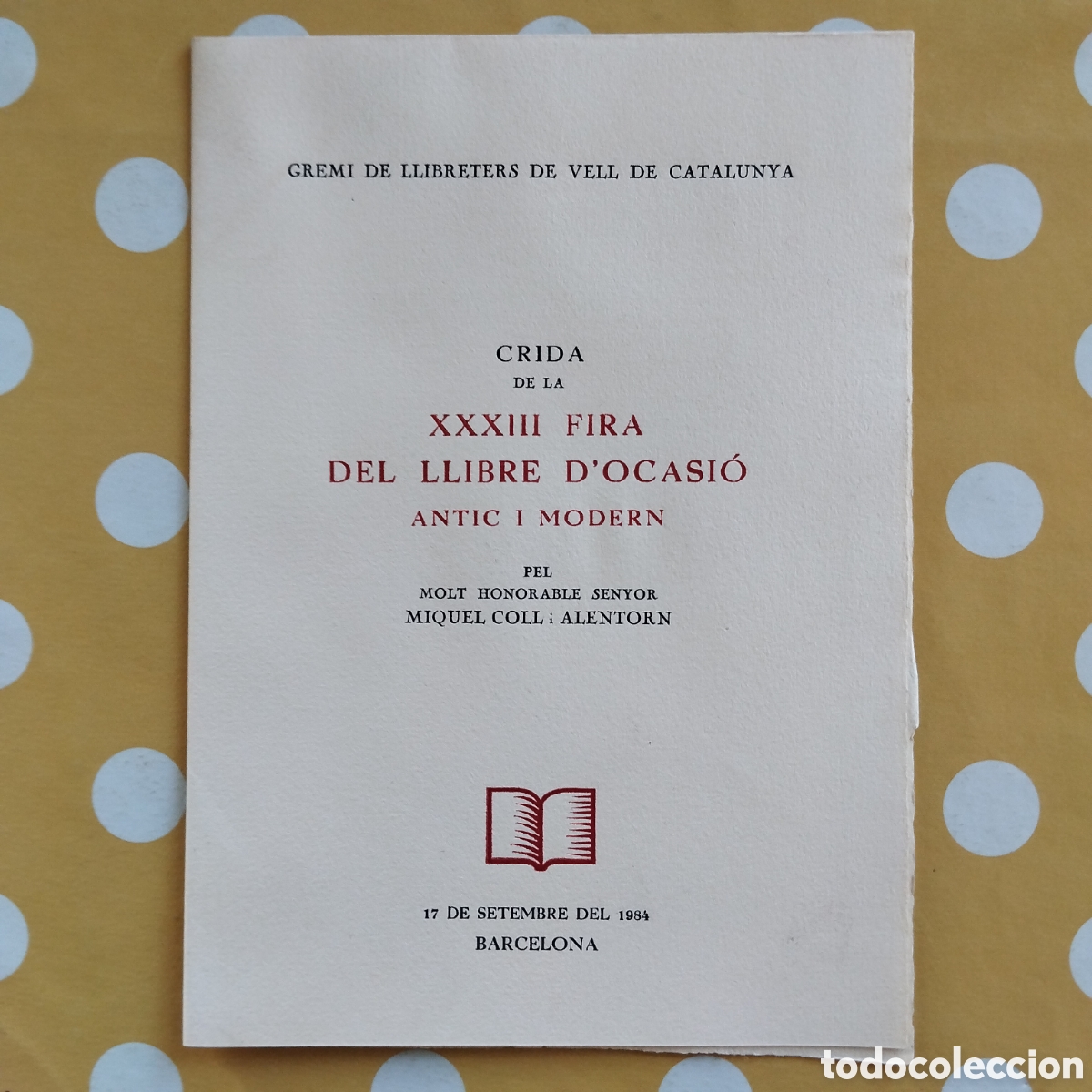 Cat&aacute;logos publicitarios: CRIDA DE LA XXXIII FIRA DEL LLIBRE D'OCASI&Oacute; ANTIC I MODERN MIQUEL COLL I ALENTORN 1984