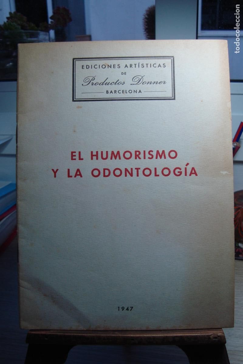 Cat&aacute;logos publicitarios: RAMON ARQUES NAVES. EL HUMOR Y LA ODONTOLOGIA. BARCELONA 1947.