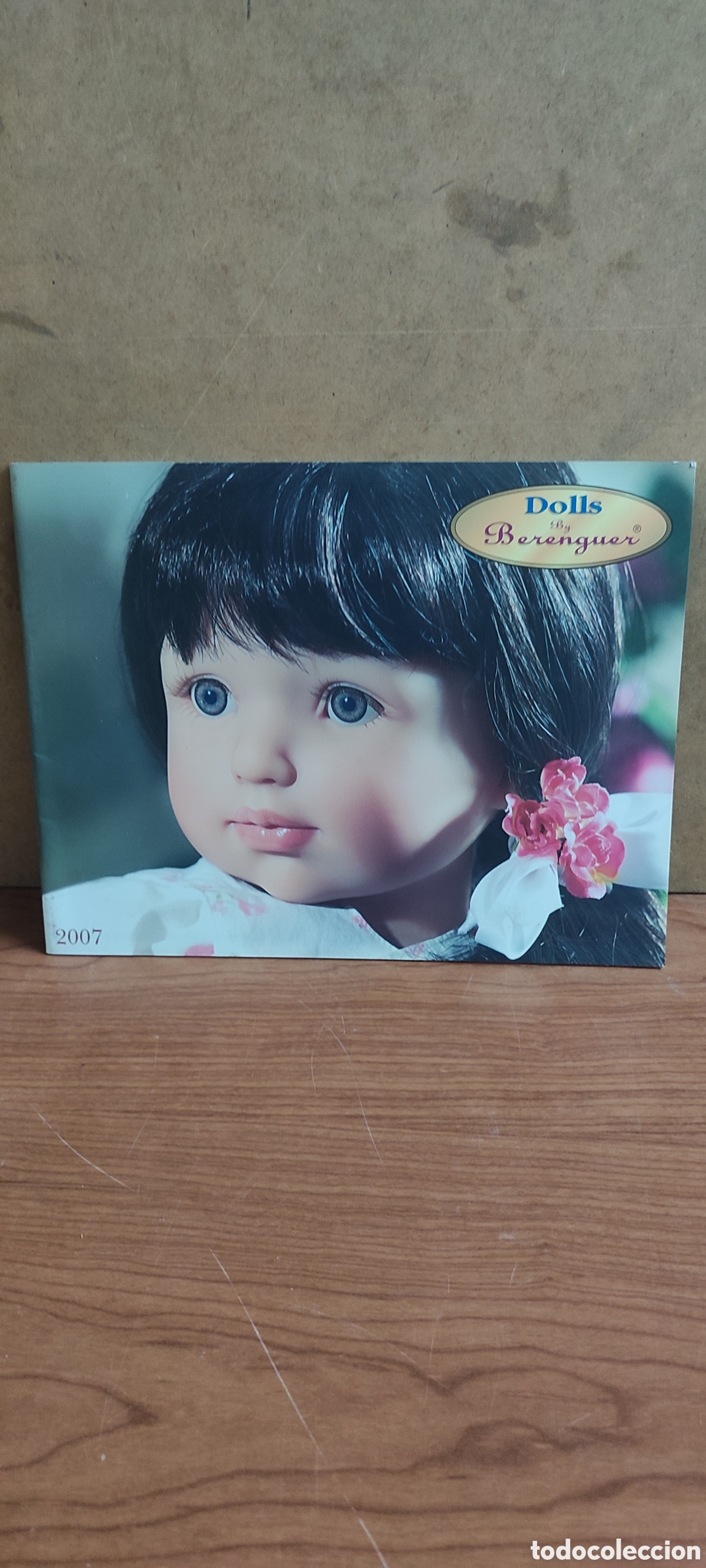 Cat&aacute;logos publicitarios: Catalogo de mu&ntilde;ecas Berenguer del a&ntilde;o 2007, Dolls By Berenguer. Berjusa, PPB, JB Creations....