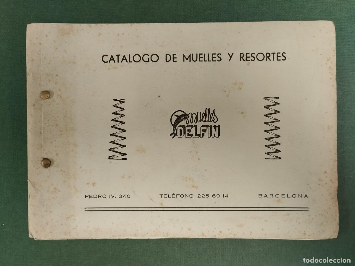 Cat&aacute;logos publicitarios: Antiguo Catalogo de Muelles y Resortes MUELLES DELFIN de Barcelona del a&ntilde;o 1963 PUBLICIDAD D
