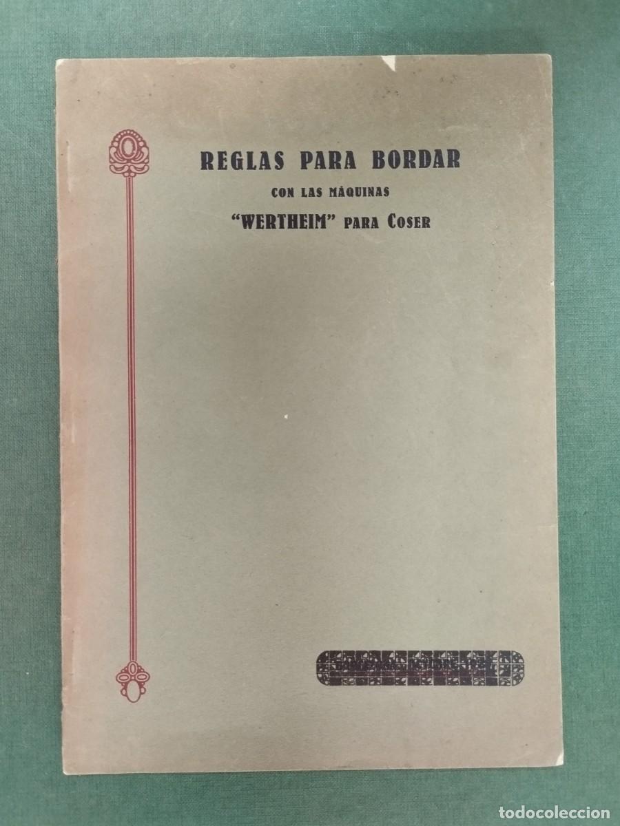 Cat&aacute;logos publicitarios: REGLAS PARA BORDAR CON LAS MAQUINAS WERTHEIM PARA COSER. BARCELONA, 1928