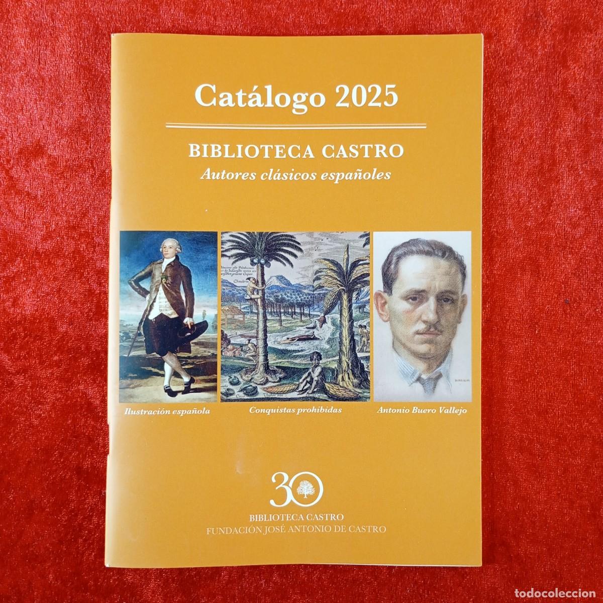 Cat&aacute;logos publicitarios: BIBLIOTECA CASTRO - AUTORES CL&Aacute;SICOS ESPA&Ntilde;OLES - CAT&Aacute;LOGO 2025 - FUNDACI&Oacute;N JOSE ANTONIO CASTRO / 149