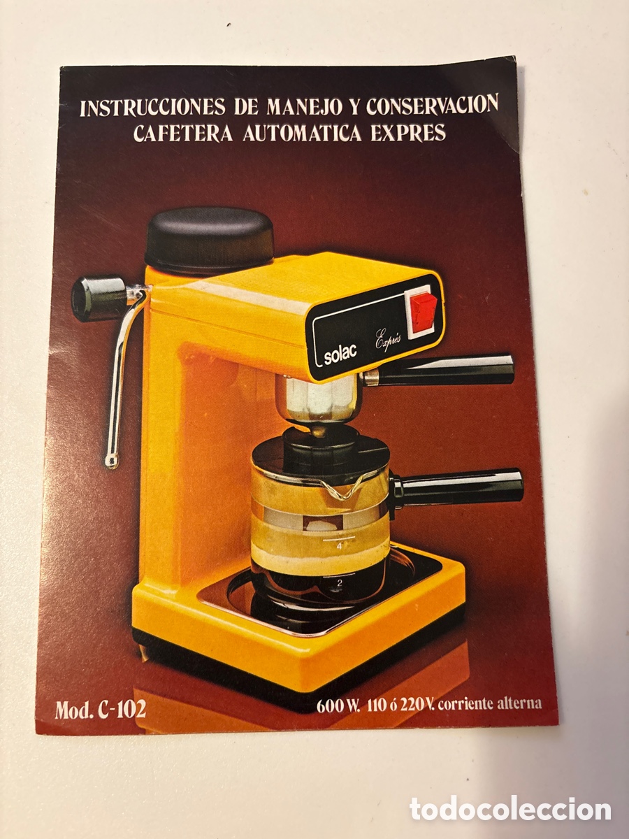 Cat&aacute;logos publicitarios: FOLLETO INSTRUCCIONES DE MANEJO Y CONSERVACI&Oacute;N CAFETERA AUTOM&Aacute;TICA EXPR&Eacute;S SOLAC MOD C 102