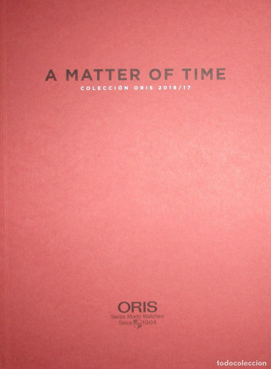 Cat&aacute;logos publicit&aacute;rios: CAT&Aacute;LOGO OFICIAL DE RELOJES ORIS 2016 / 2017. EDICI&Oacute;N NO VENAL S&Oacute;LO PARA RELOJER&Iacute;AS.