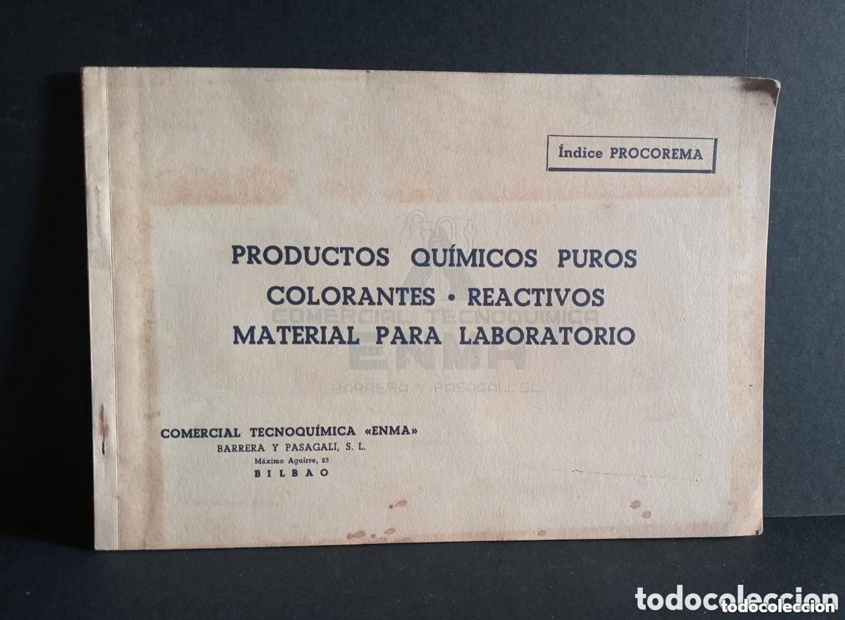 Advertising Catalogs: COMERCIAL TECNOQU&Iacute;MICA ENMA. &Iacute;NDICE DE PRODUCTOS QU&Iacute;MICOS PUROS COLORANTES - REACTIVOS - LABORATORIO