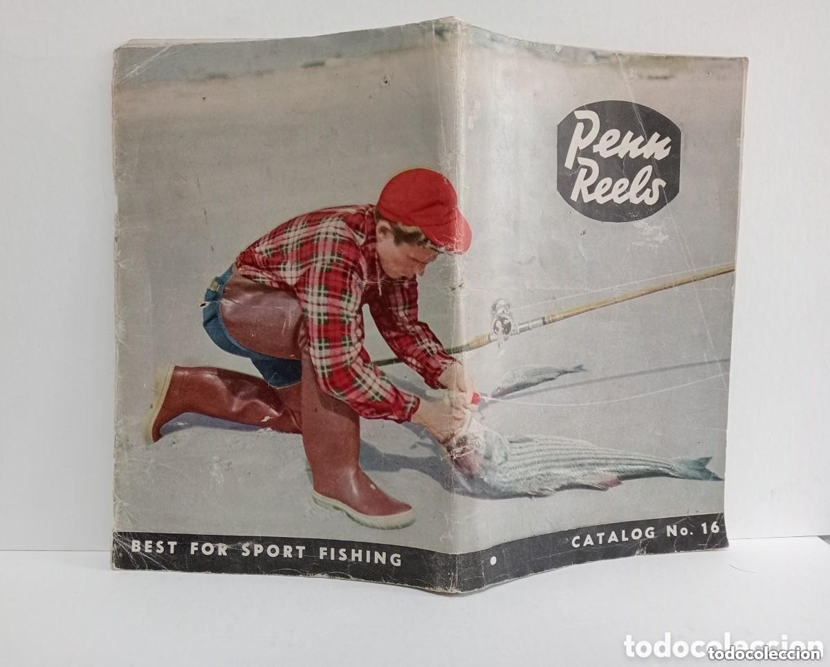 Cat&aacute;logos publicit&aacute;rios: PENN REELS CATALOG No. 16 THE FISHERMENS&acute;S FRIENDS. BEST FOR SPORT FISHING. PRINTED IN U.S.A. 31 PAG