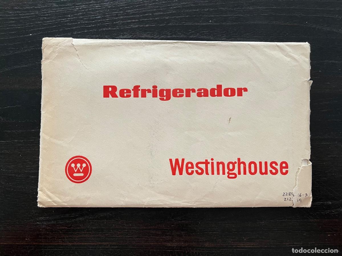 Cat&aacute;logos publicitarios: REFRIGERADOR WESTINGHOUSE - INSTRUCCIONES + documentos de pago a plazos