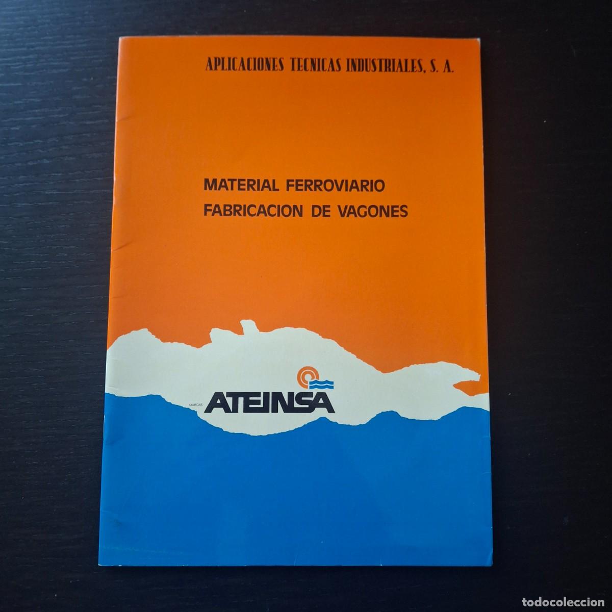 Cat&aacute;logos publicitarios: ATEINSA - MATERIAL FERROVIARIO VAGONES - CATALOGO TREN TRENES FERROCARRIL CARRIL RENFE