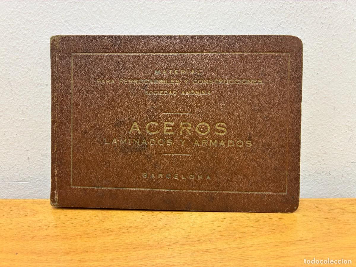 Cat&aacute;logos publicitarios: MATERIAL PARA FERROCARRILES Y CONSTRUCCIONES S. A. ACEROS LAMINADOS Y ARMADOS. 1&ordf; EDIC. BARCELONA.