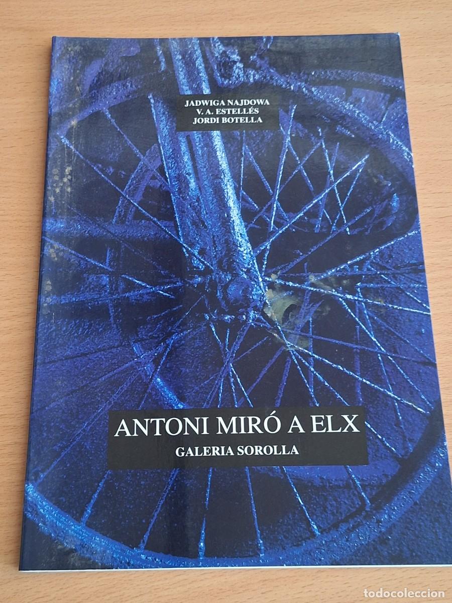 Cat&aacute;logos publicitarios: ANTONI MIR&Oacute; A ELX. - NAJDOWA, J/ ESTELL&Eacute;S, V.A./ BOTELLA, J.