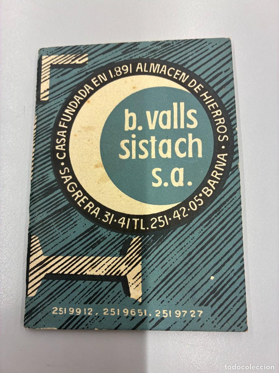 Cataloghi pubblicitari: B. VALLS SISTACH S. A., ALMACEN DE HIERROS, BARCELONA. ANTIGUO CATALOGO COMERCIAL.