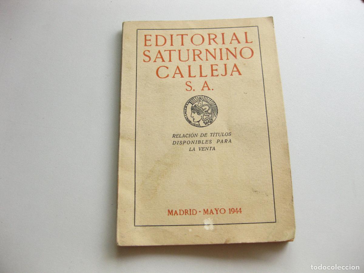 Cat&aacute;logos publicitarios: CAT&Aacute;LOGO DE LIBROS Y CUENTOS. EDITORIAL SATURNINO CALLEJA. RELACI&Oacute;N DE T&Iacute;TULOS PARA LA VENTA. 1944