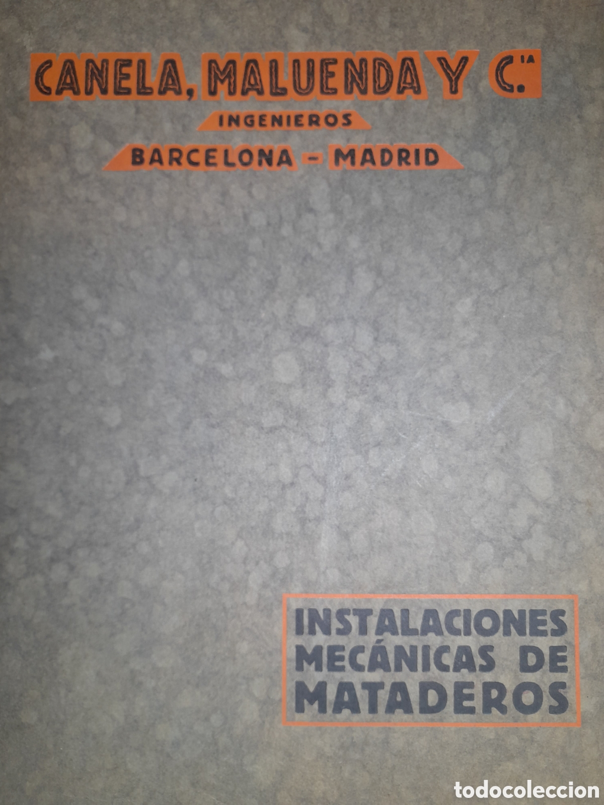 Cat&aacute;logos publicitarios: Cat&aacute;logo MATADEROS INSTALACIONES MECANICAS Canela, Maluenda y Cia Ingenieros 1920 Madrid Barcelon