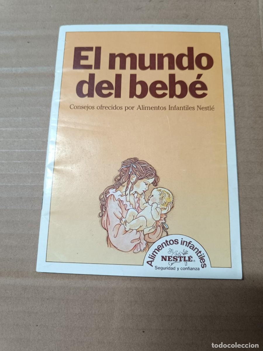 Cat&aacute;logos publicitarios: ANTIGUO LIBRITO FOLLETO DE PUBLICIDAD ALIMENTOS NESTL&Eacute;, EL MUNDO DEL BEB&Eacute;, MATERNIDAD, SALUD -P25